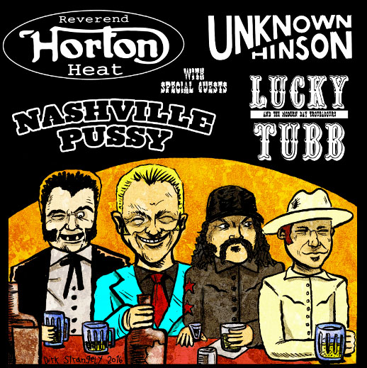 A tour poster for Reverend Horton Heat, Unknown Hinson, Nashville Pussy and Lucky Tubb & The Modern Day Troubadours for spring 2016.